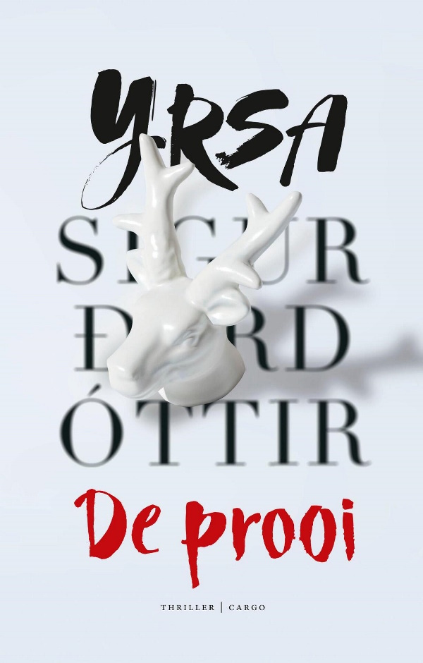 Omslag van de thriller De prooi van de IJslandse schrijfster Yrsa Sigurdardóttir.