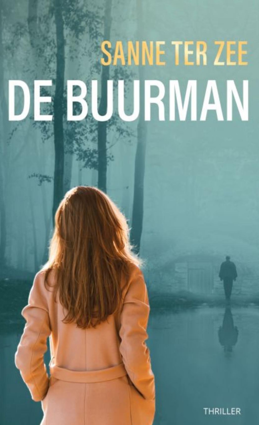 Omslag van de thriller De buurman van Sanne ter Zee.